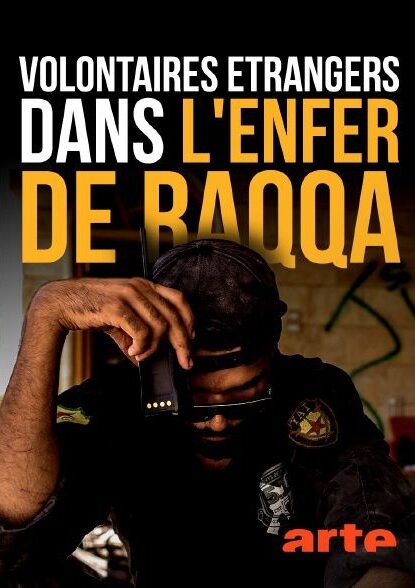 Volontaires étrangers dans l'enfer de Raqqa (2019)